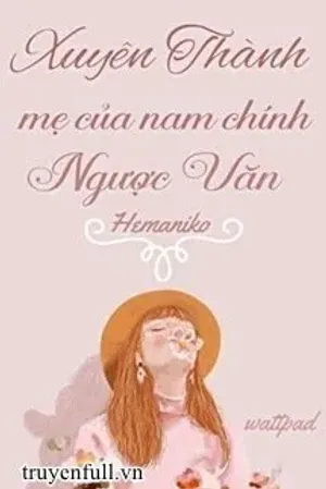 Bìa truyện Mẹ Của Nam Chính Ngược Văn