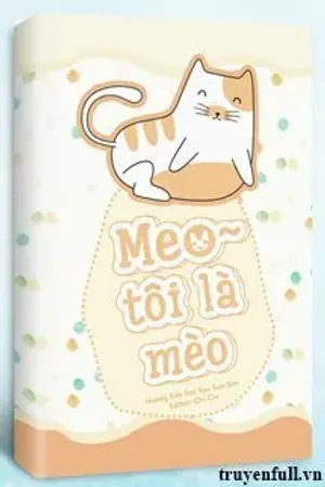 Bìa truyện Meo ~ Tôi Là Mèo
