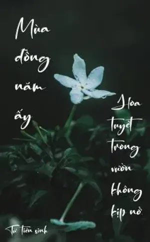 Bìa truyện Mùa đông năm ấy-Hoa tuyết trong vườn không kịp nở