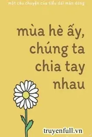 Bìa truyện Mùa Hè Ấy, Chúng Ta Chia Tay Nhau