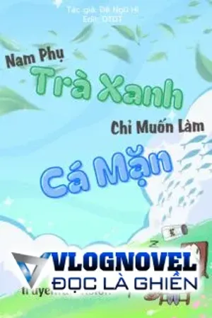 Bìa truyện Nam Phụ Trà Xanh Chỉ Muốn Làm Cá Mặn