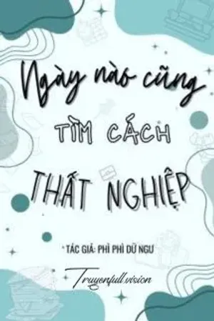 Bìa truyện Ngày Nào Cũng Tìm Cách Thất Nghiệp