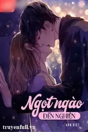 Bìa truyện Ngọt Ngào Đến Nghiện