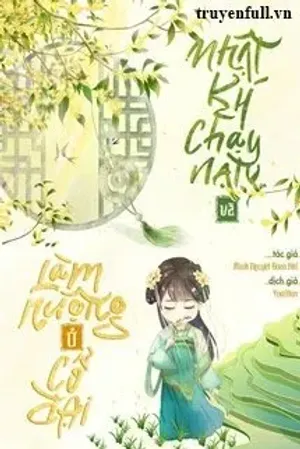 Bìa truyện Nhật Kí Chạy Nạn Và Làm Ruộng Ở Cổ Đại