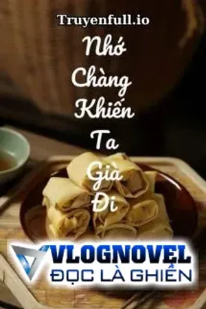 Bìa truyện Nhớ Chàng Khiến Ta Già Đi