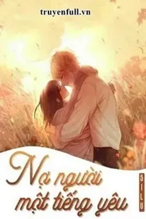 Bìa truyện Nợ Người Một Tiếng Yêu