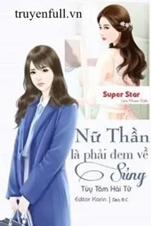 Bìa truyện Nữ Thần Là Phải Đem Về Sủng