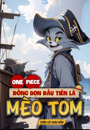 Bìa truyện One Piece: Đồng Bọn Đầu Tiên Là Mèo Tom