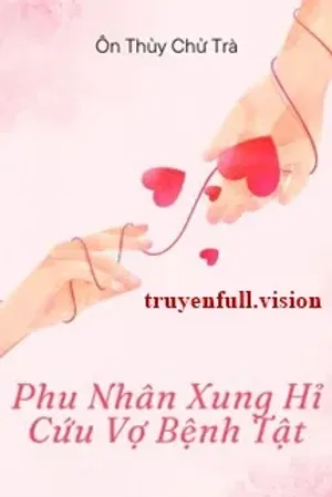 Bìa truyện Phu Nhân Xung Hỉ Cứu Vợ Bệnh Tật