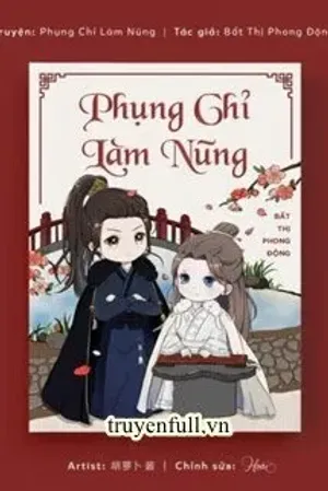 Bìa truyện Phụng Chỉ Làm Nũng