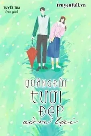 Bìa truyện Quãng Đời Tươi Đẹp Còn Lại