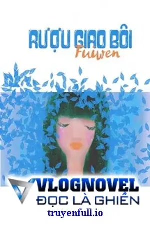 Bìa truyện Rượu Giao Bôi - Fuiwen