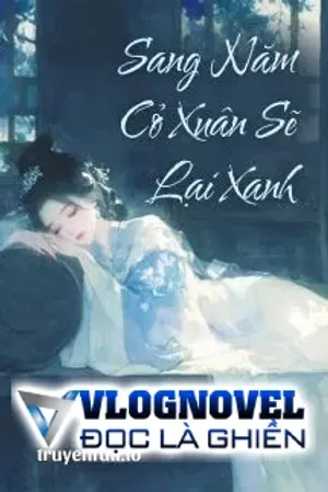 Bìa truyện Sang Năm Cỏ Xuân Sẽ Lại Xanh