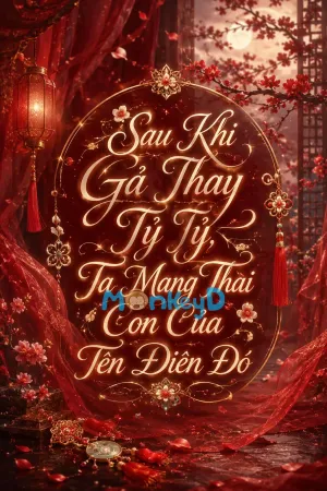 Bìa truyện Sau Khi Gả Thay Tỷ Tỷ, Ta Mang Thai Con Của Tên Điên Đó