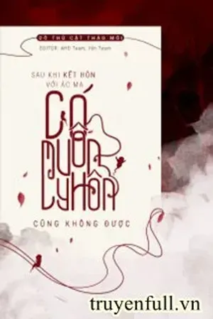 Bìa truyện Sau Khi Kết Hôn Với Ác Ma, Có Muốn Ly Hôn Cũng Không Được