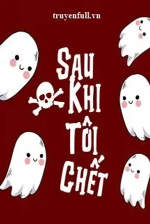 Bìa truyện Sau Khi Tôi Chết