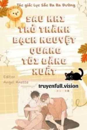 Bìa truyện Sau Khi Trở Thành Bạch Nguyệt Quang, Tôi Đăng Xuất