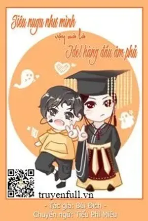 Bìa truyện Siêu Nugu Như Mình Vậy Mà Là Idol Hàng Đầu Âm Phủ