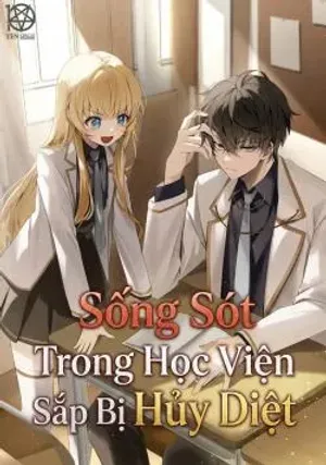 Bìa truyện Sống Sót Trong Học Viện Sắp Bị Hủy Diệt