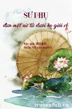 Bìa truyện Sư Phụ Đưa Một Nữ Tử Dưới Hạ Giới Về