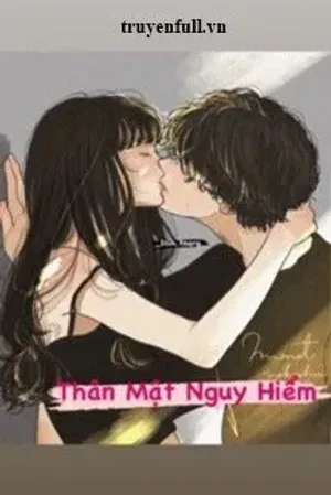 Bìa truyện Thân Mật Nguy Hiểm
