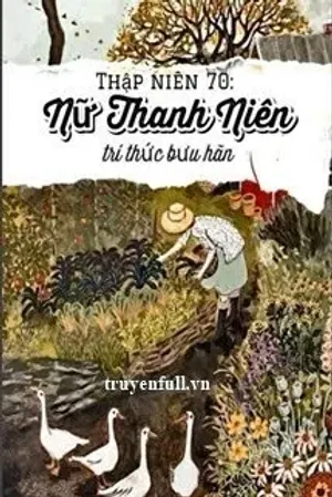 Bìa truyện Thập Niên 70: Nữ Thanh Niên Trí Thức Bưu Hãn