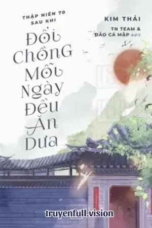 Bìa truyện Thập Niên 70: Sau Khi Đổi Chồng, Mỗi Ngày Đều Ăn Dưa