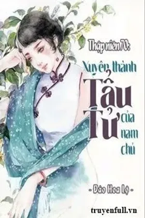 Bìa truyện Thập Niên 70 Xuyên Thành Tẩu Tử Của Nam Chủ