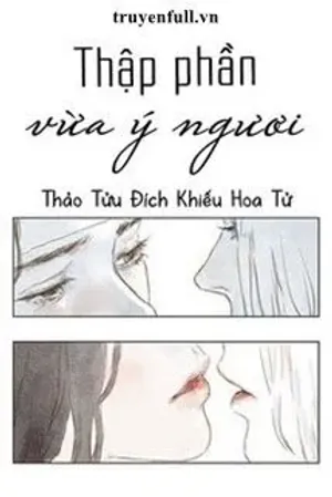 Bìa truyện Thập Phần Vừa Ý Ngươi