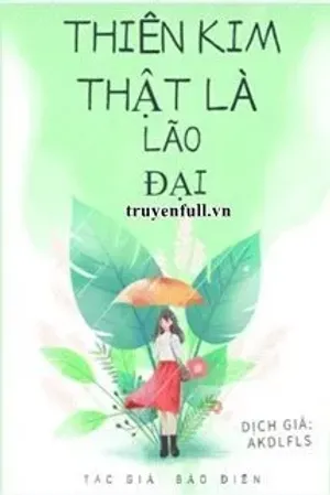 Bìa truyện Thiên Kim Thật Là Lão Đại
