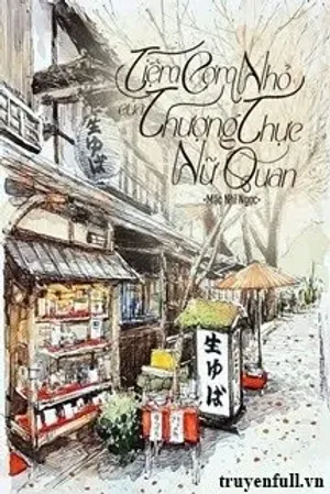 Bìa truyện Tiệm Cơm Nhỏ Của Thượng Thực Nữ Quan