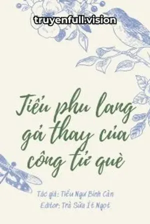 Bìa truyện Tiểu Phu Lang Gả Thay Của Công Tử Què