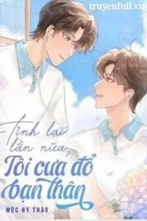 Bìa truyện Tỉnh Lại Lần Nữa Tôi Cưa Đổ Bạn Thân