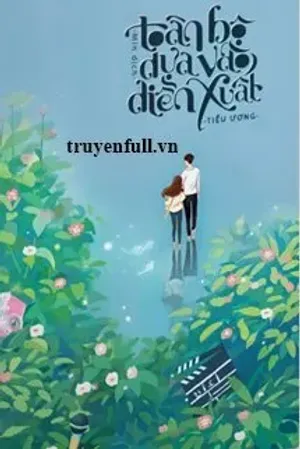 Bìa truyện Toàn Bộ Dựa Vào Diễn Xuất