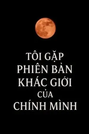 Bìa truyện Tôi Gặp Phiên Bản Khác Giới Của Chính Mình