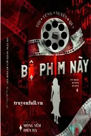 Bìa truyện Tôi Từng Xuyên Qua Bộ Phim Này