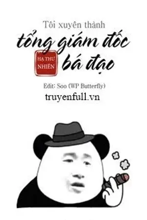 Bìa truyện Tôi Xuyên Thành Tổng Giám Đốc Bá Đạo