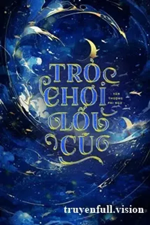 Bìa truyện Trò Chơi Lối Cũ - Vân Thượng Phi Ngư