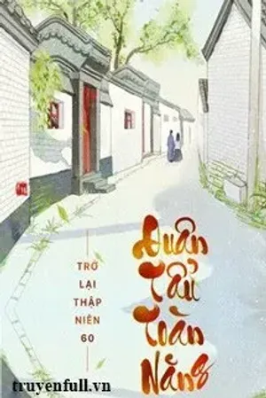 Bìa truyện Trở Lại Thập Niên 60: Quân Tẩu Toàn Năng