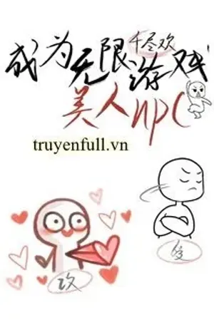 Bìa truyện Trở Thành NPC Xinh Đẹp Trong Trò Chơi Vô Hạn