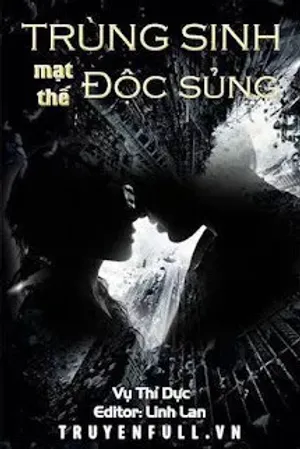 Bìa truyện Trùng Sinh Mạt Thế Độc Sủng