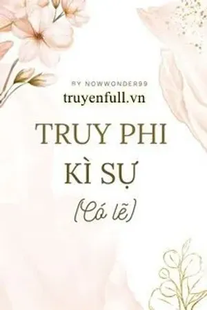 Bìa truyện Truy Phi Kì Sự