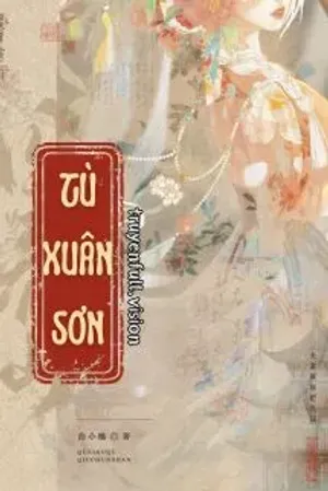 Bìa truyện Tù Xuân Sơn - Khúc Tiểu Khúc