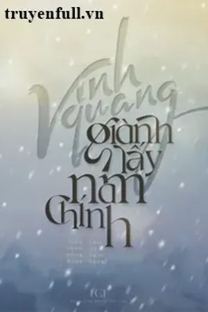 Bìa truyện Vinh Quang Giành Lấy Nam Chính
