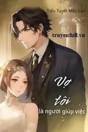 Bìa truyện Vợ Tôi Là Người Giúp Việc