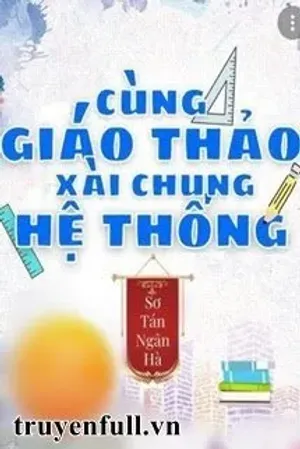 Bìa truyện Xài Chung Hệ Thống Với Hotboy Trường