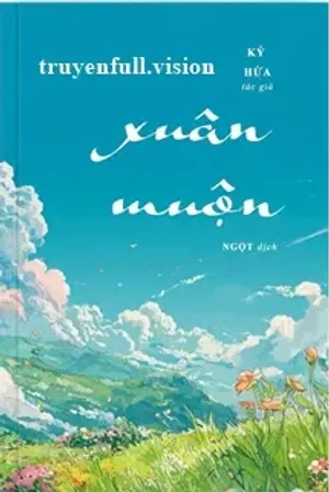 Bìa truyện Xuân Muộn - Kỷ Hứa
