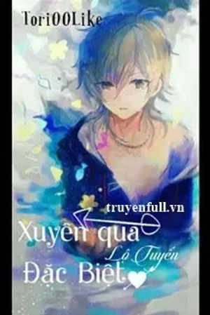 Bìa truyện Xuyên Qua Lộ Tuyến Đặc Biệt